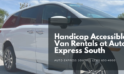 Handicap Accessible Van Rentals